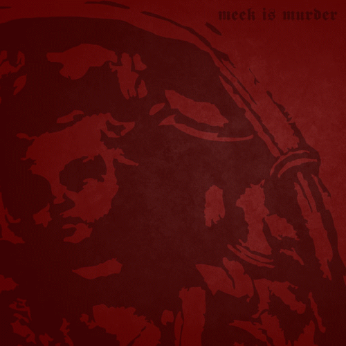 Meek Is Murder : Infant Worship Meek Is Murder : Infant Worship